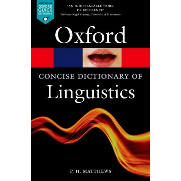 Oxford Quick Reference The Concise Oxford Dictionary of Linguistics, (Paperback)