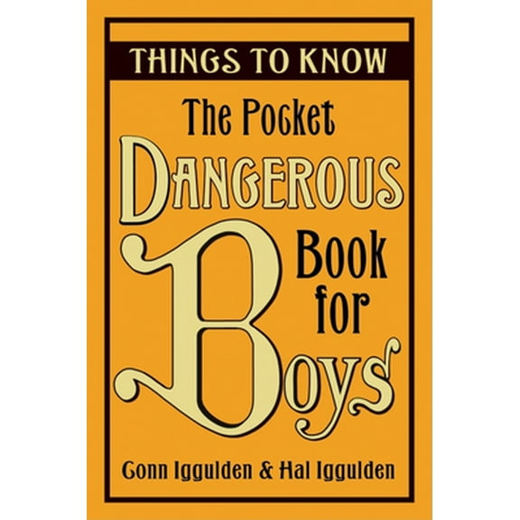 Pre-Owned The Pocket Dangerous Book for Boys: Things to Know (Hardcover) 0061649937 9780061649936