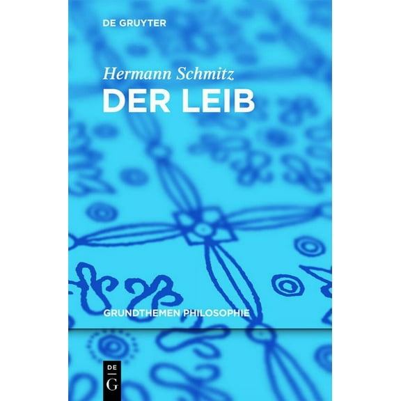 Grundthemen Philosophie Der Leib, (Paperback)