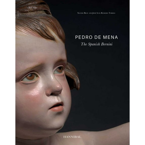 Pedro de Mena: The Spanish Bernini, (Hardcover)