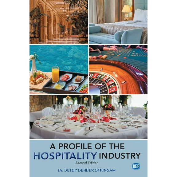 A Profile of the Hospitality Industry, Second Edition (Paperback)
