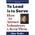 thumbnail image 4 of To Lead Is To Serve: How to Attract Volunteers and Keep Them, 4 of 4