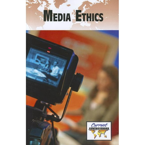 Current Controversies Media Ethics, (Paperback)