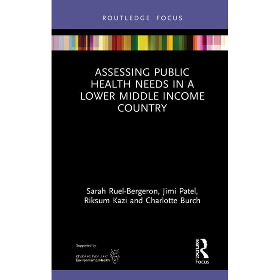 Routledge Focus on Environmental Health Assessing Public Health Needs in a Lower Middle Income Country, (Hardcover)