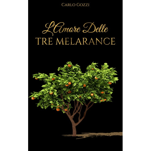 L'Amore delle tre Melarance - eBook - Walmart.com - Walmart.com
