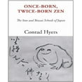 thumbnail image 1 of Once-Born, Twice-Born Zen: The Soto and Rinzai Schools of Japan, 1 of 1