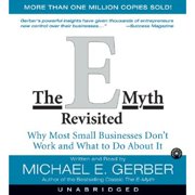 Pre-Owned The E-Myth Revisited: Why Most Small Businesses Don't Work and What to Do about It (Audiobook 9780060755591) by Michael E Gerber