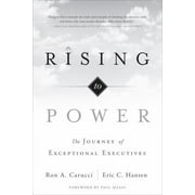 Rising to Power : Navigating the Ascent to Executive Leadership, Used [Hardcover]