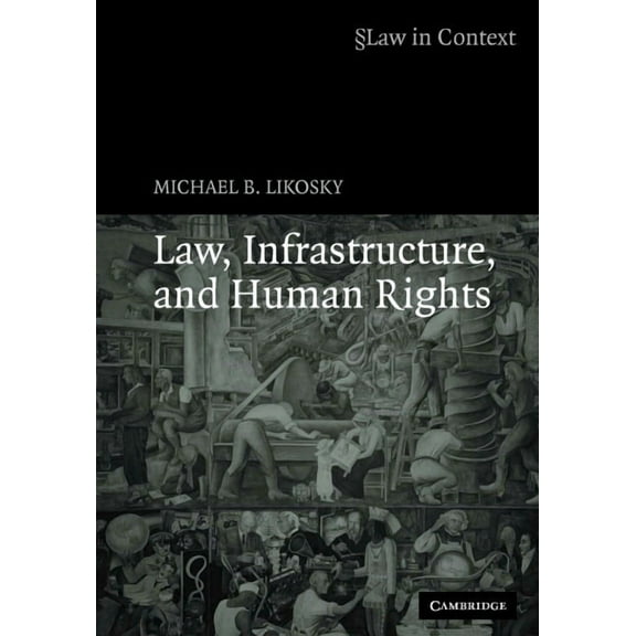 Law in Context Law, Infrastructure and Human Rights, (Paperback)