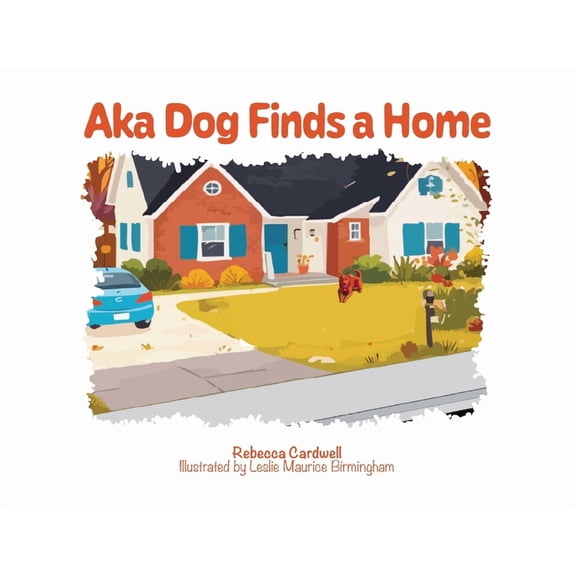 Aka Dog Finds a Home, (Paperback)