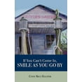 thumbnail image 2 of If You Can't Come In, Smile as You Go by, (Hardcover), 2 of 2