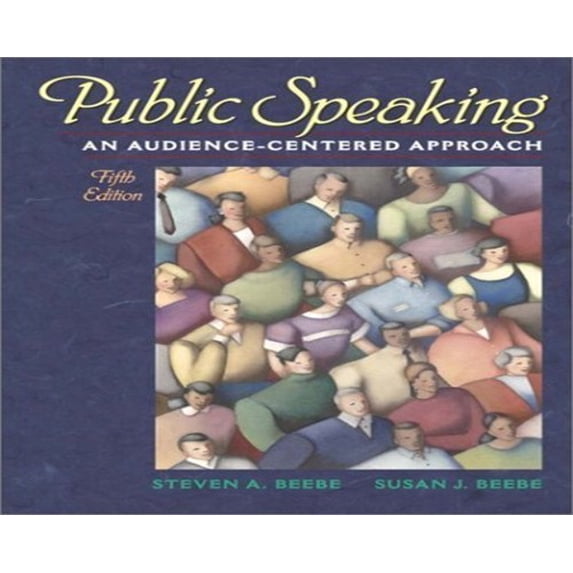 Pre-Owned Public Speaking: An Audience-Centered Approach (5th Edition) (Paperback) 0205358632 9780205358632