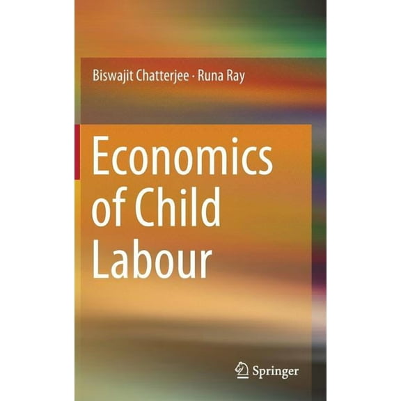 Economics of Child Labour, (Hardcover)