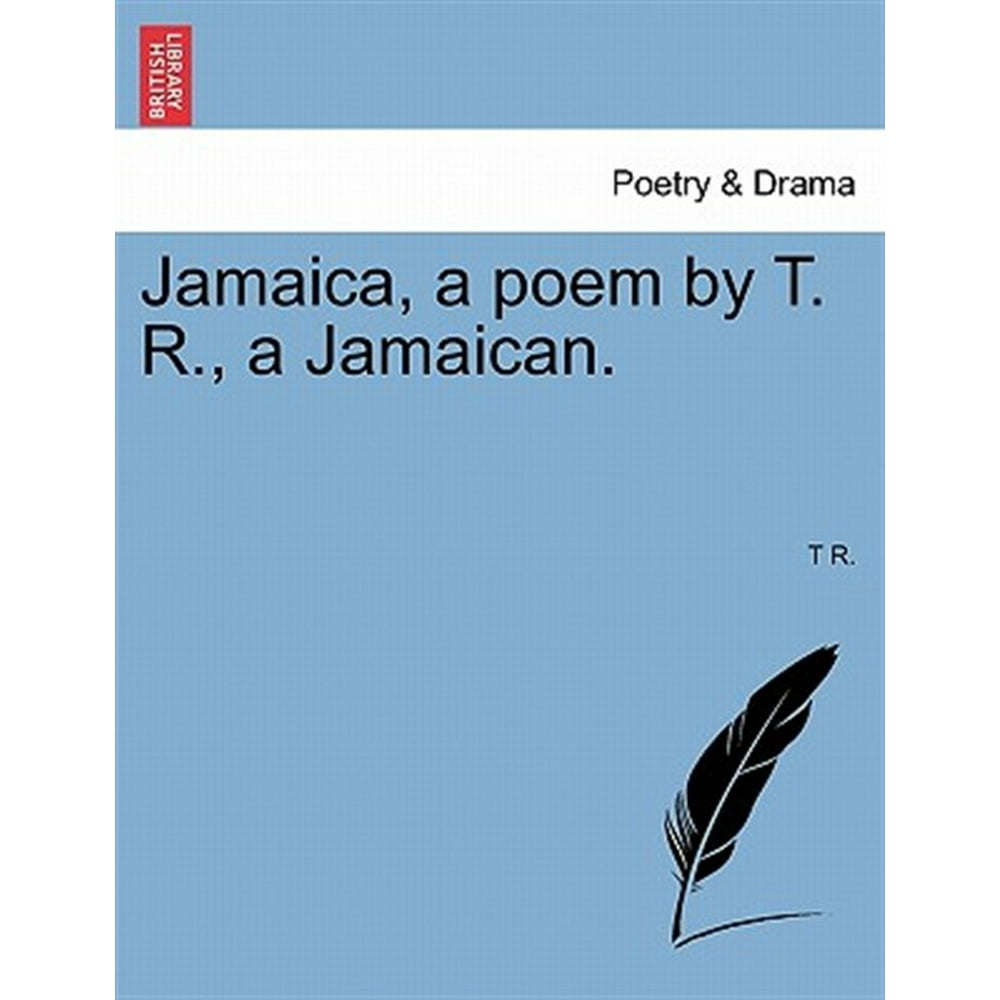 Jamaica, a Poem by T. R., a Jamaican.
