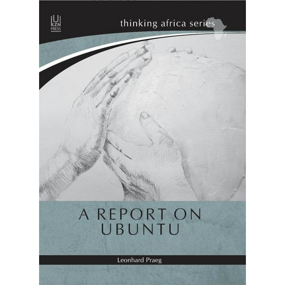 Thinking Africa: A Report on Ubuntu (Paperback)