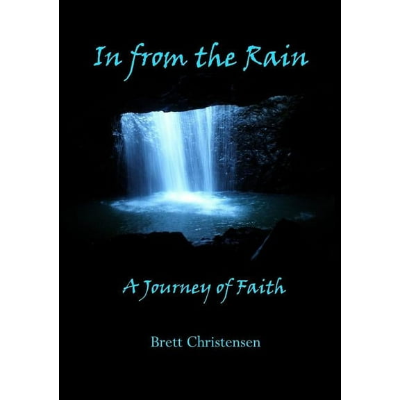 In from the Rain: A Journey of Faith, (Paperback)