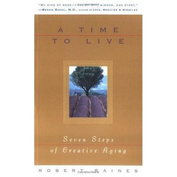Pre-Owned A Time to Live: Seven Tasks of Creative Aging (Paperback) 0452278058 9780452278059
