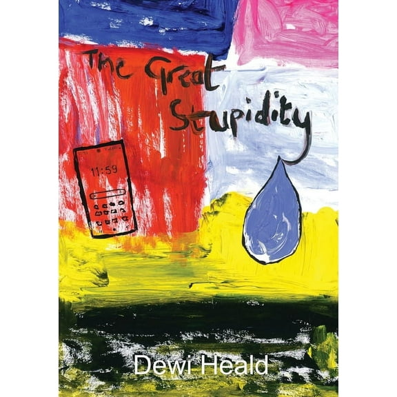 The Great Stupidity, (Paperback)