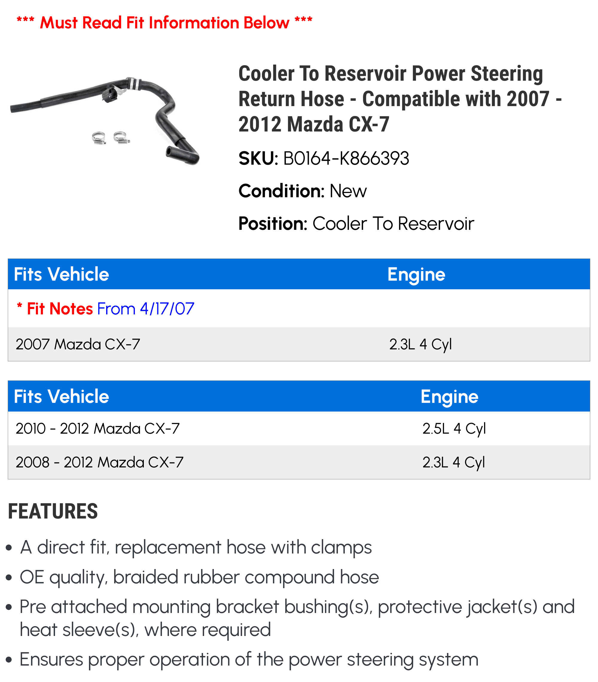 Cooler To Reservoir Power Steering Return Hose - Compatible with 2007 - 2012 Mazda CX-7 2008 2009 2010 2011