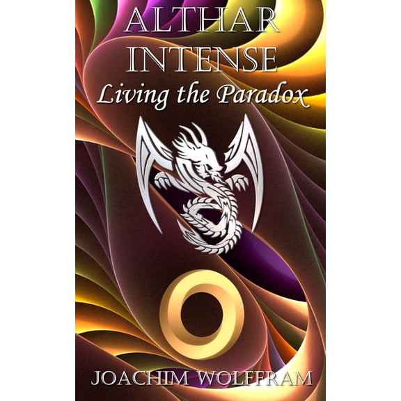 Althar Intense Althar Intense - Living the Paradox, Book 3, (Paperback)