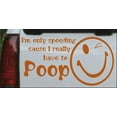 thumbnail image 1 of Funny I really have to Poop Car or Truck Window Decal Sticker, 1 of 1