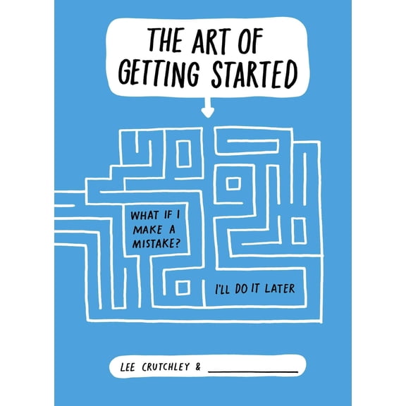 Pre-Owned The Art of Getting Started (Paperback) 0399164073 9780399164071