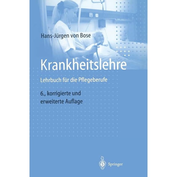 Krankheitslehre: Lehrbuch FÃ¼r Die Pflegeberufe, (Paperback)