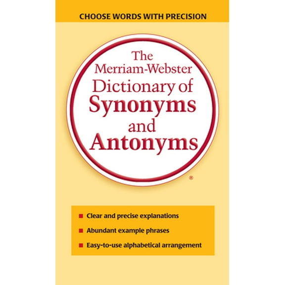 Pre-Owned The Merriam-Webster Dictionary of Synonyms and Antonyms (Mass Market Paperback) 0877799067 9780877799061