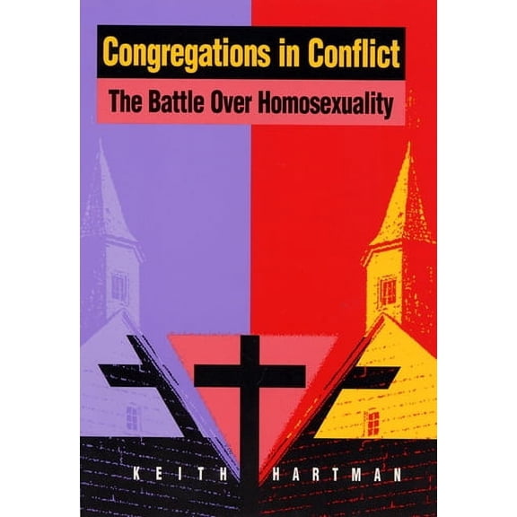Congregations in Conflict : The Battle over Homosexuality (Paperback)