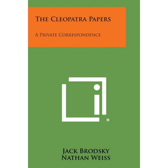 The Cleopatra Papers: A Private Correspondence