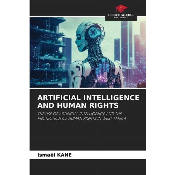 Artificial Intelligence and Human Rights, (Paperback)