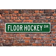 Floor Hockey Floor Hockey sign Floor Hockey fan Floor Hockey player Floor Hockey gift floorball Metal Aluminum Sign - Size: 16 x 4 Inches