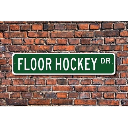 Floor Hockey Floor Hockey sign Floor Hockey fan Floor Hockey player Floor Hockey gift floorball Metal Aluminum Sign - Size: 16 x 4 Inches