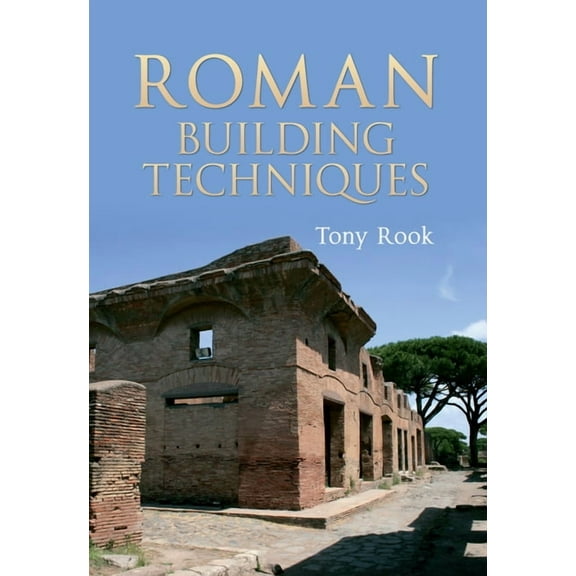 Roman Building Techniques (Paperback)