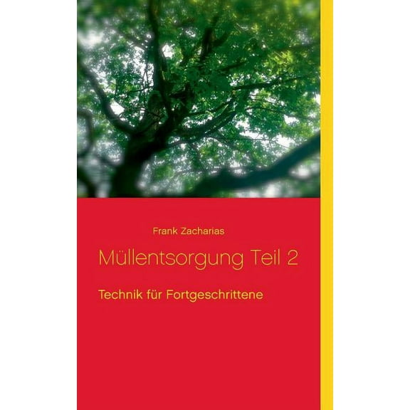 Müllentsorgung Teil 2: Technik für Fortgeschrittene, (Paperback)