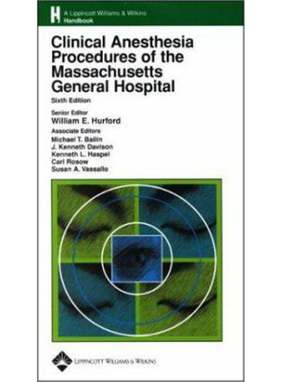 Pre-Owned Clinical Anesthesia Procedures of the Massachusetts General Hospital: Department of Anesthesia & Critical Care, Massachusetts General Hospital, Harvar (Paperback) 0781737184 9780781737180