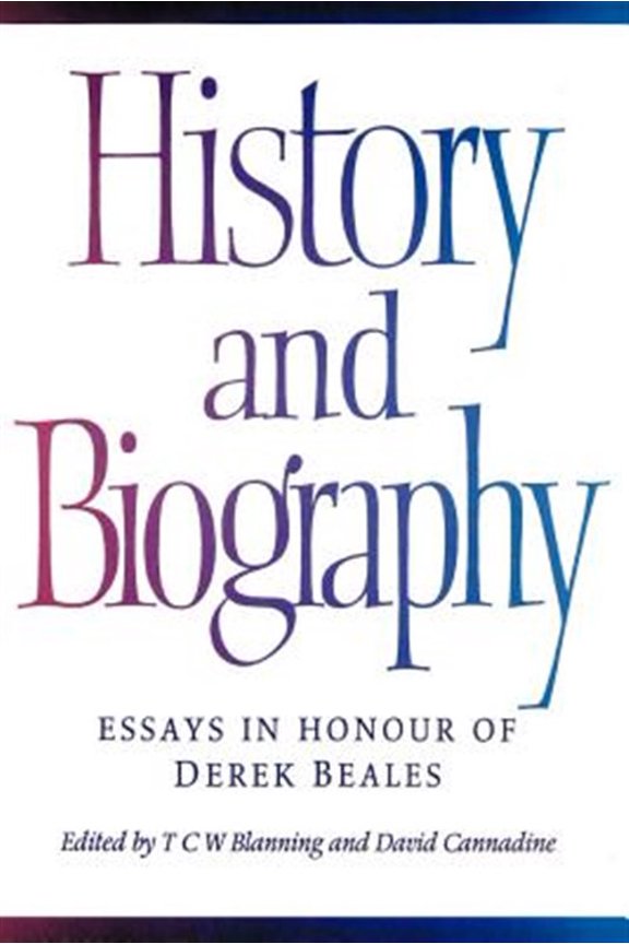 Pre-Owned History and Biography: Essays in Honour of Derek Beales, (Paperback)