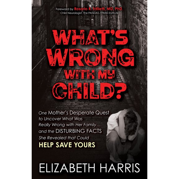 Pre-Owned What's Wrong with My Child?: One Mother's Desperate Quest to Uncover What Was Really Wrong with Her Family ... and the Disturbing Facts She Revealed T (Paperback) 1631954970 9781631954979