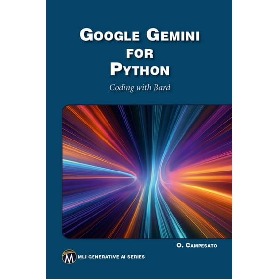 MLI Generative AI Google Gemini for Python: Coding with Bard, (Paperback)