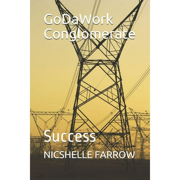 Godawork Conglomerate: GoDaWork Conglomerate: Success (Paperback)