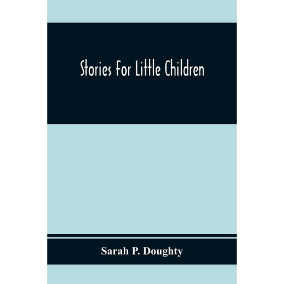 Stories For Little Children, (Paperback)
