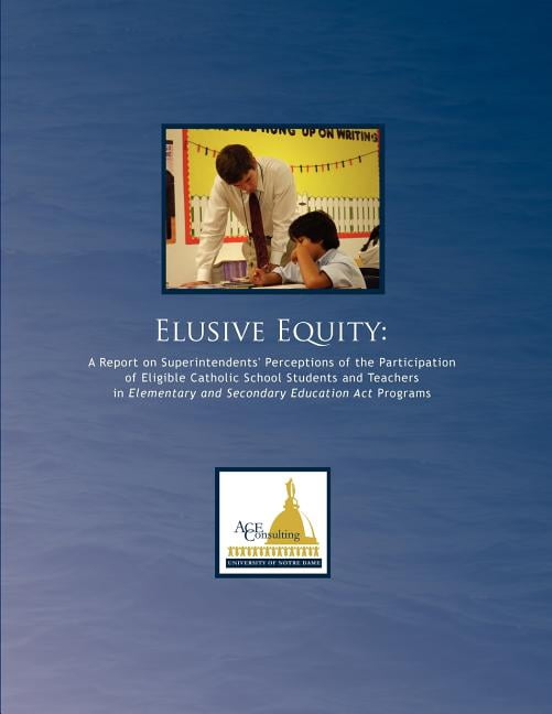 Elusive Equity A Report on Superintendents' Perceptions of the Participation of Eligible