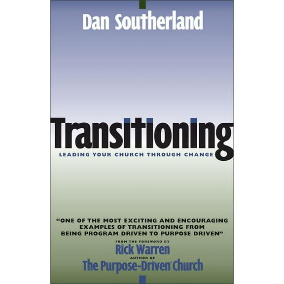 Transitioning: Leading Your Church Through Change, (Paperback)