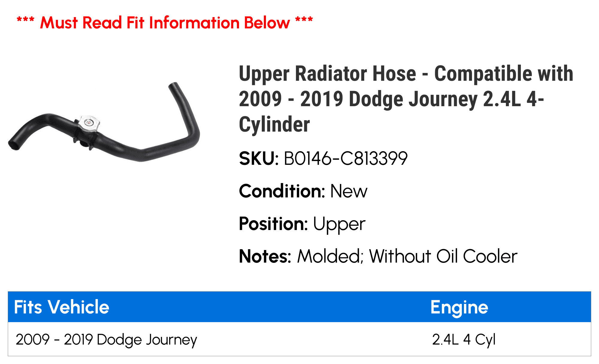 Upper Radiator Hose - Compatible with 2009 - 2019 Dodge Journey 2.4L 4-Cylinder 2010 2011 2012 2013 2014 2015 2016 2017 2018