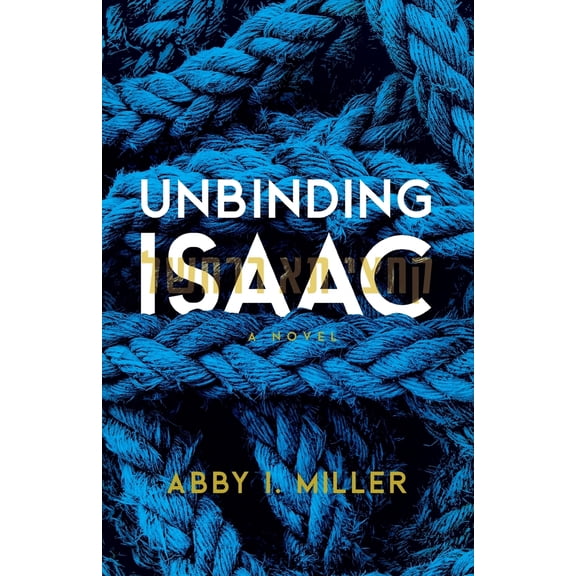 Pre-Owned Unbinding Isaac (Paperback) 1068855819 9781068855818