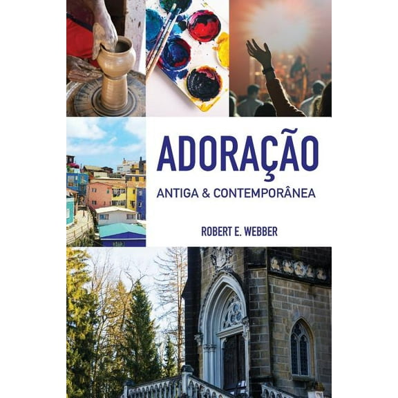 Adoração Antiga & Contemporânea: Edição revista (Paperback)