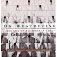 thumbnail image 1 of On Weathering: The Life of Buildings in Time, 1 of 2