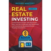 Real Estate investing: 2 books in 1: Create Passive Income with Real Estate, Reits, Tax Lien Certificates and Residential and Commercial Apartment Rental Property Investments (Hardcover)