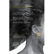 Colours of Loneliness and Other Stories: Na (Paperback)
