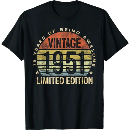 Vintage 1951 Limited Edition 75-Year-Old 75Th Birthday T-Shirt, Unisex T-Shirt